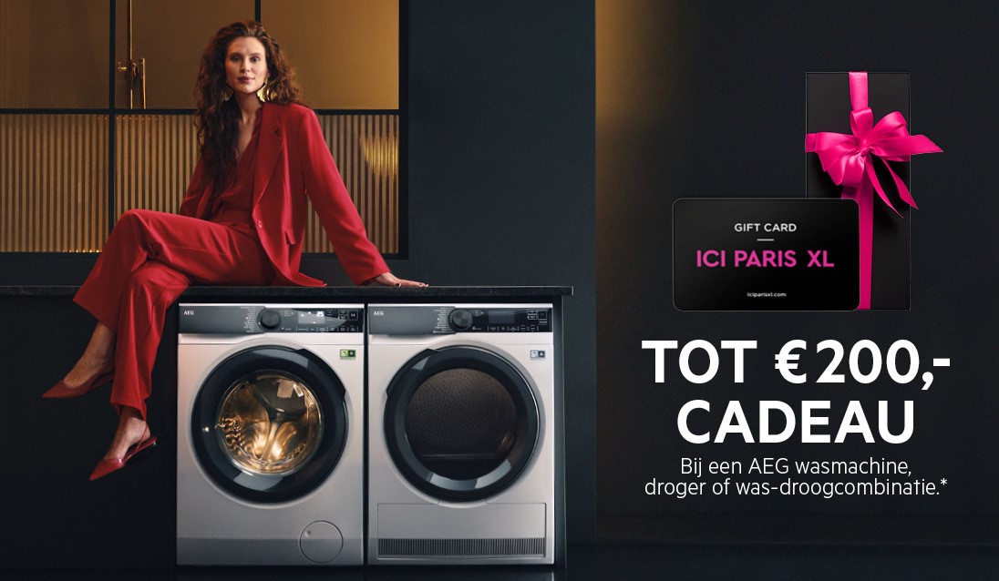 Tot €200,- ICI PARIS XL tegoed bij aankoop van een AEG wasmachine, droger of was-droogcombinatie